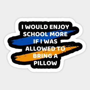 Enjoy School more Educational quote Sticker